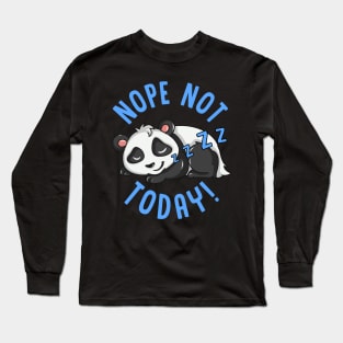 Cute & Funny Nope Not Today Lazy Napping Panda Long Sleeve T-Shirt